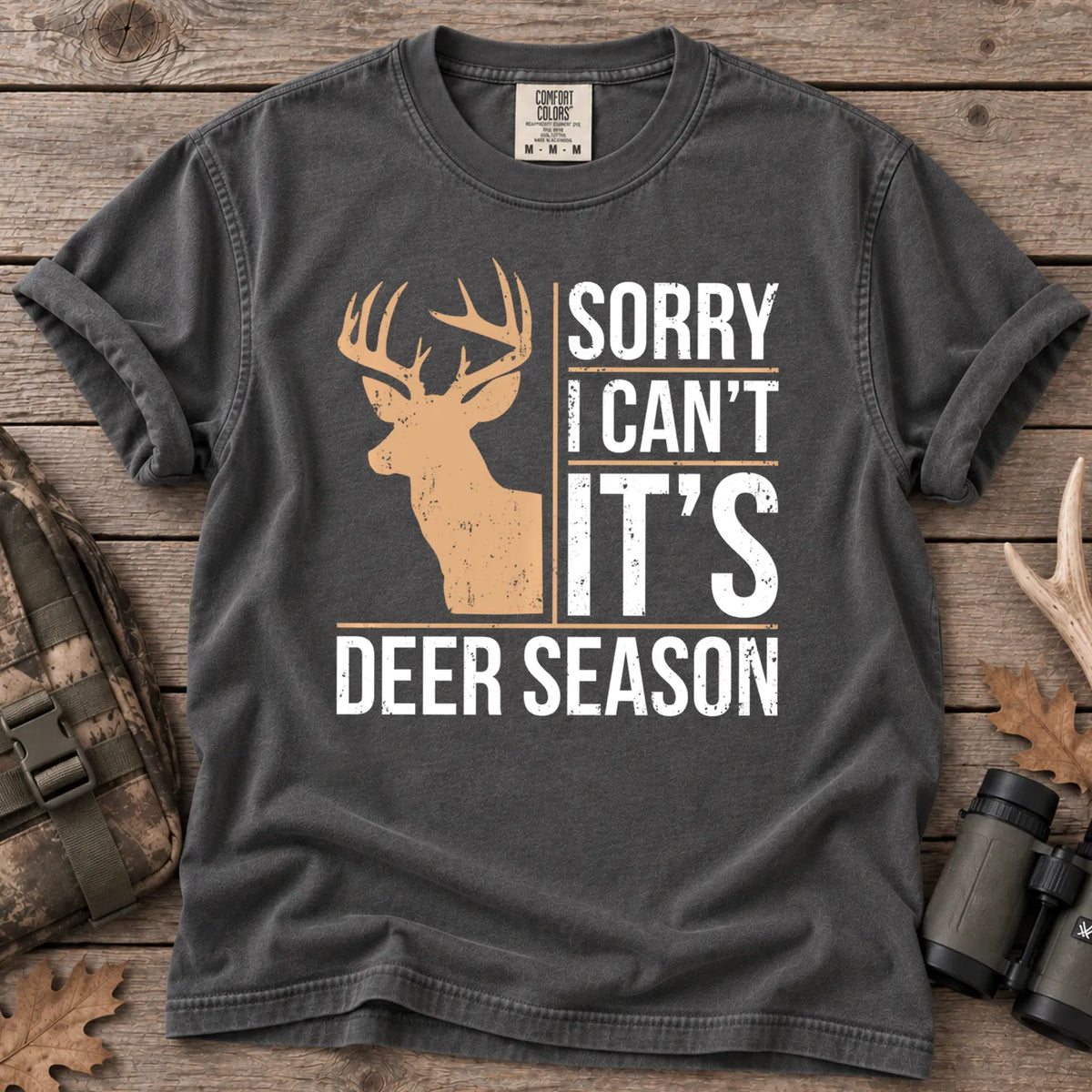 Sorry I Can't It's Deer Season T-Shirt in Pepper