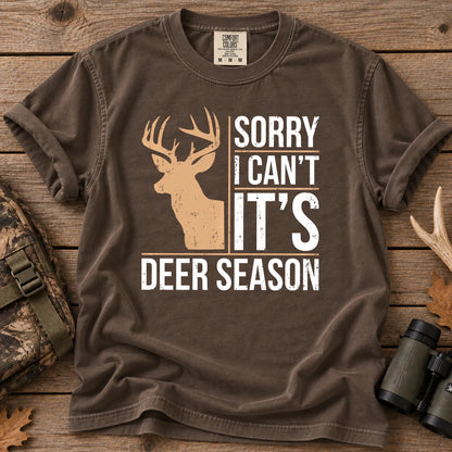 Sorry I Can't It's Deer Season T-Shirt in Espresso