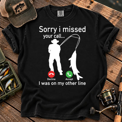 Sorry I Missed Your Call Fishing T-Shirt in Black