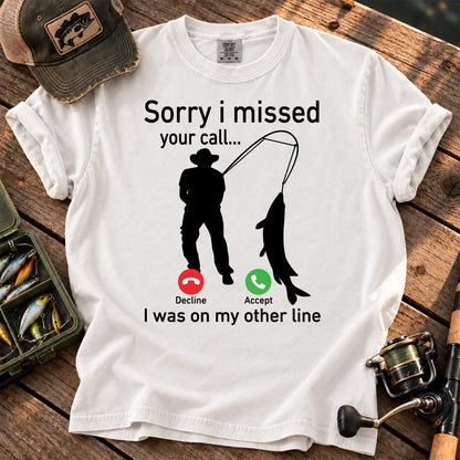 Sorry I Missed Your Call Fishing T-Shirt in White