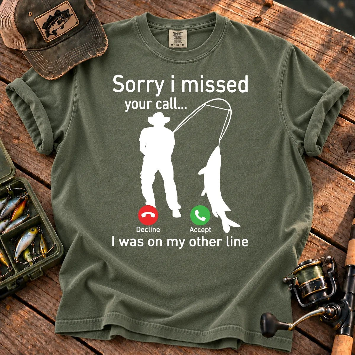 Sorry I Missed Your Call Fishing T-Shirt in Moss