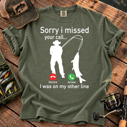 Sorry I Missed Your Call Fishing T-Shirt in Moss