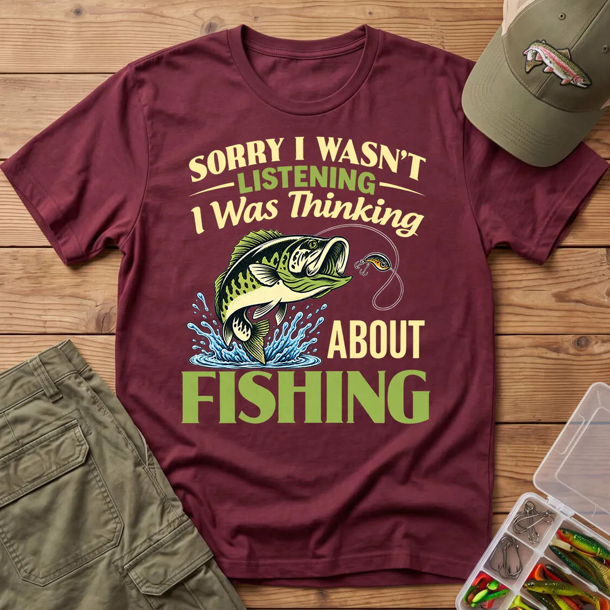 Sorry I Was Thinking About Fishing T-Shirt in Maroon