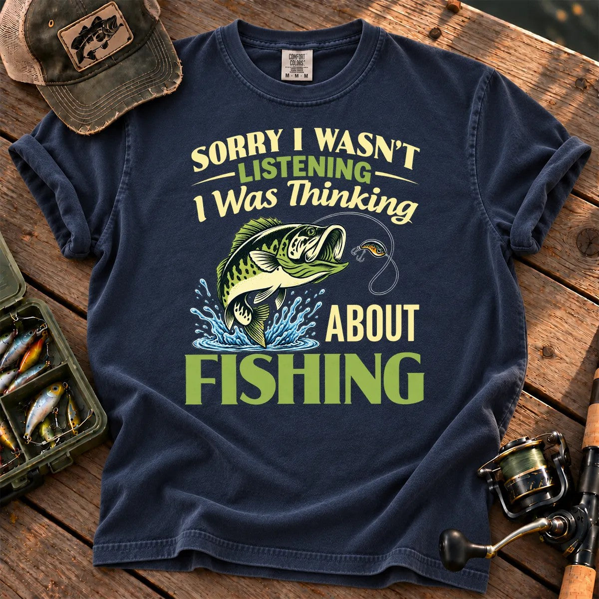 Sorry I Was Thinking About Fishing T-Shirt in True Navy