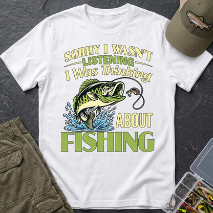 Sorry I Was Thinking About Fishing T-Shirt in White