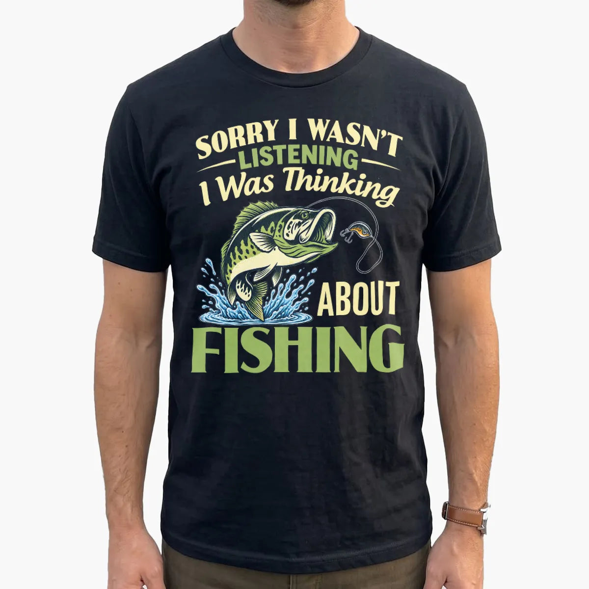 Sorry I Was Thinking About Fishing T-Shirt lifestyle mockup
