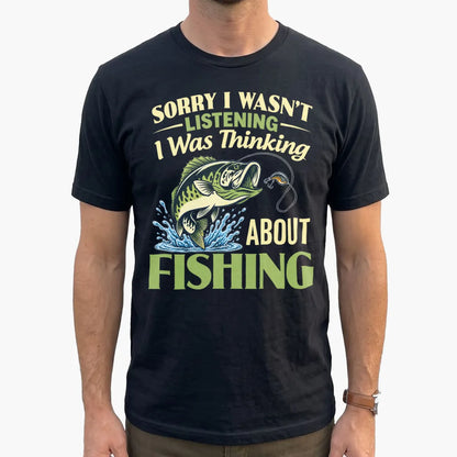 Sorry I Was Thinking About Fishing T-Shirt lifestyle mockup