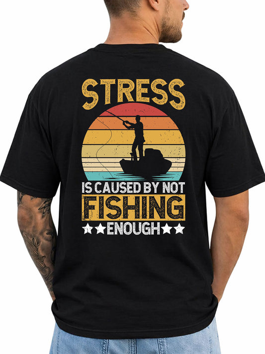 Black T-shirt back with retro sunset and boat angler stress joke graphic reading 'STRESS IS CAUSED BY NOT FISHING ENOUGH'