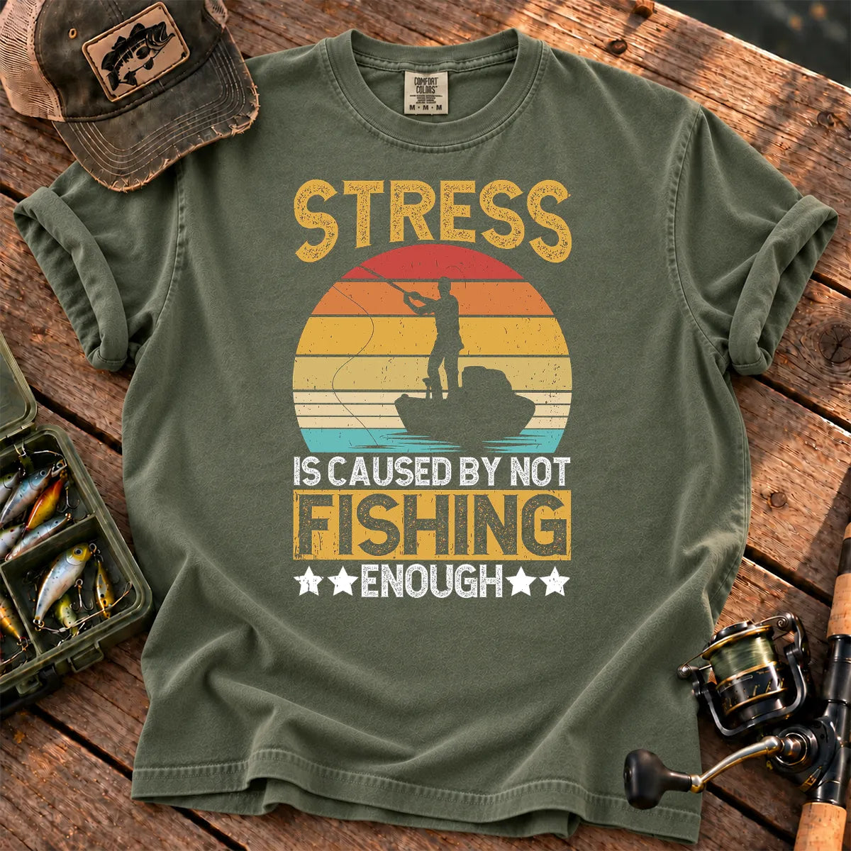 Stress Is Caused by Not Fishing Enough T-Shirt in Moss
