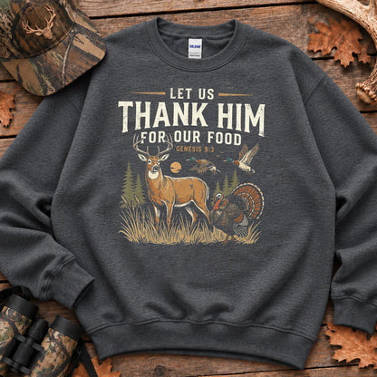 Thank Him for Our Food Sweatshirt in Dark Heather