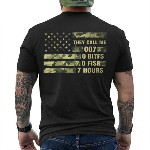 Black T-shirt back with camo American flag and 0 bites 0 fish 7 hours fishing joke reading 'THEY CALL ME 007 0 BITES 0 FISH 7 HOURS'