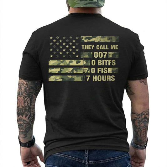 Black T-shirt back with camo American flag and 0 bites 0 fish 7 hours fishing joke reading 'THEY CALL ME 007 0 BITES 0 FISH 7 HOURS'