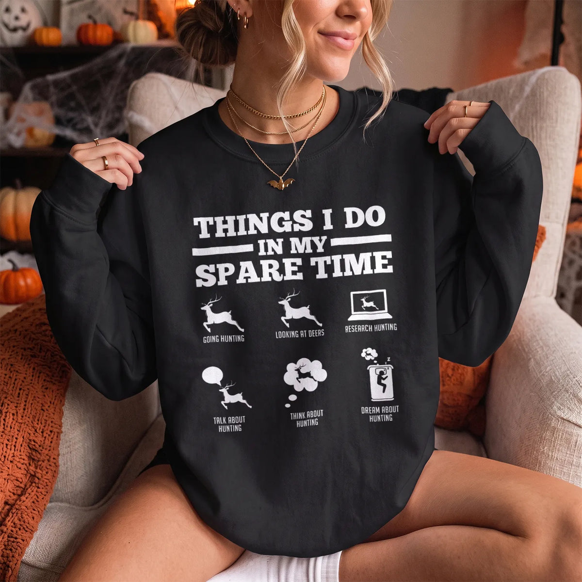 Things I Do Deer Hunting Sweatshirt Women model in Black
