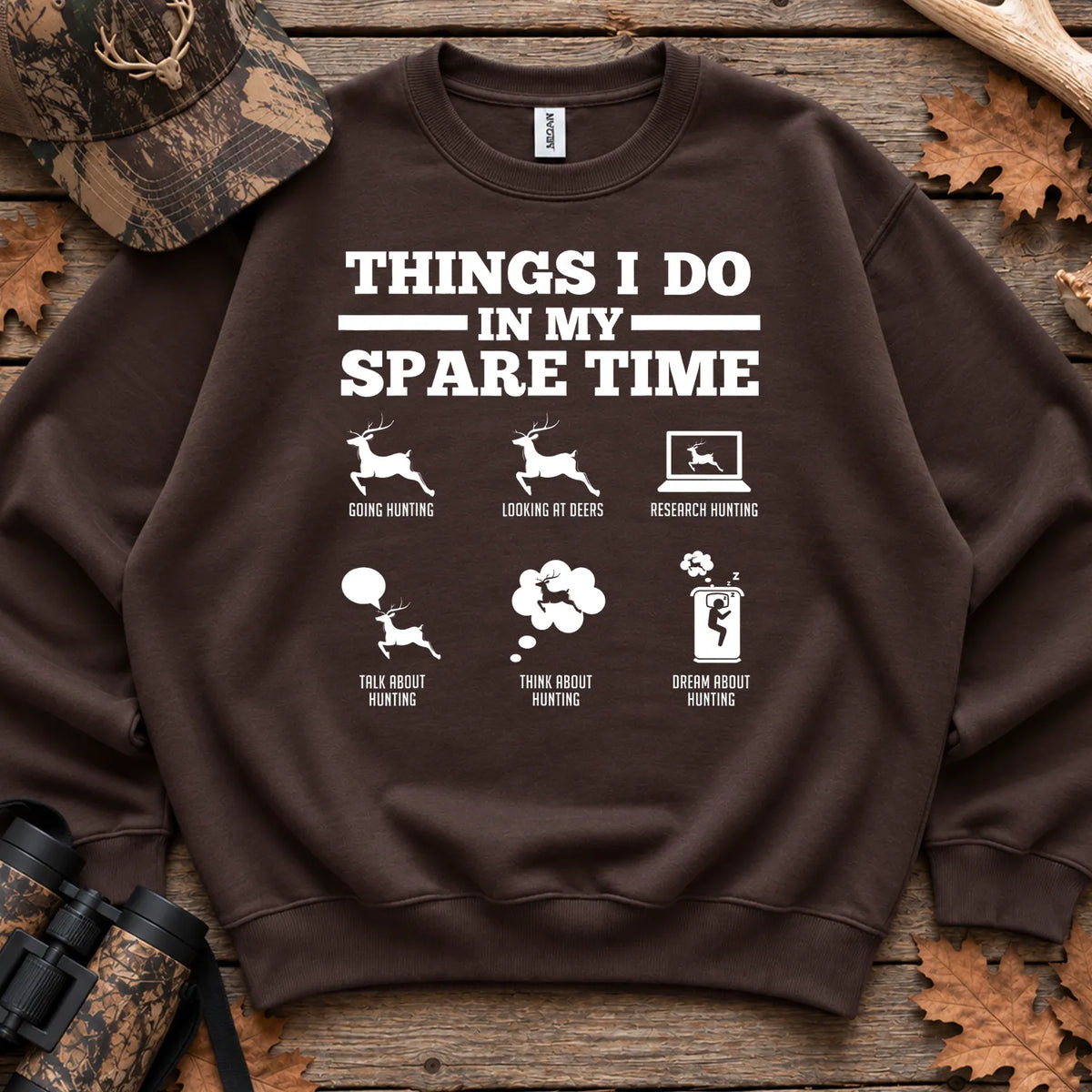 Things I Do Deer Hunting Sweatshirt in Dark Chocolate