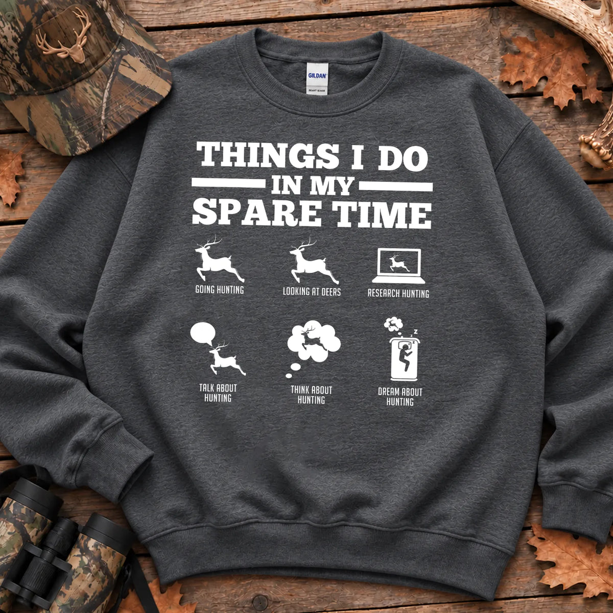 Things I Do Deer Hunting Sweatshirt in Dark Heather