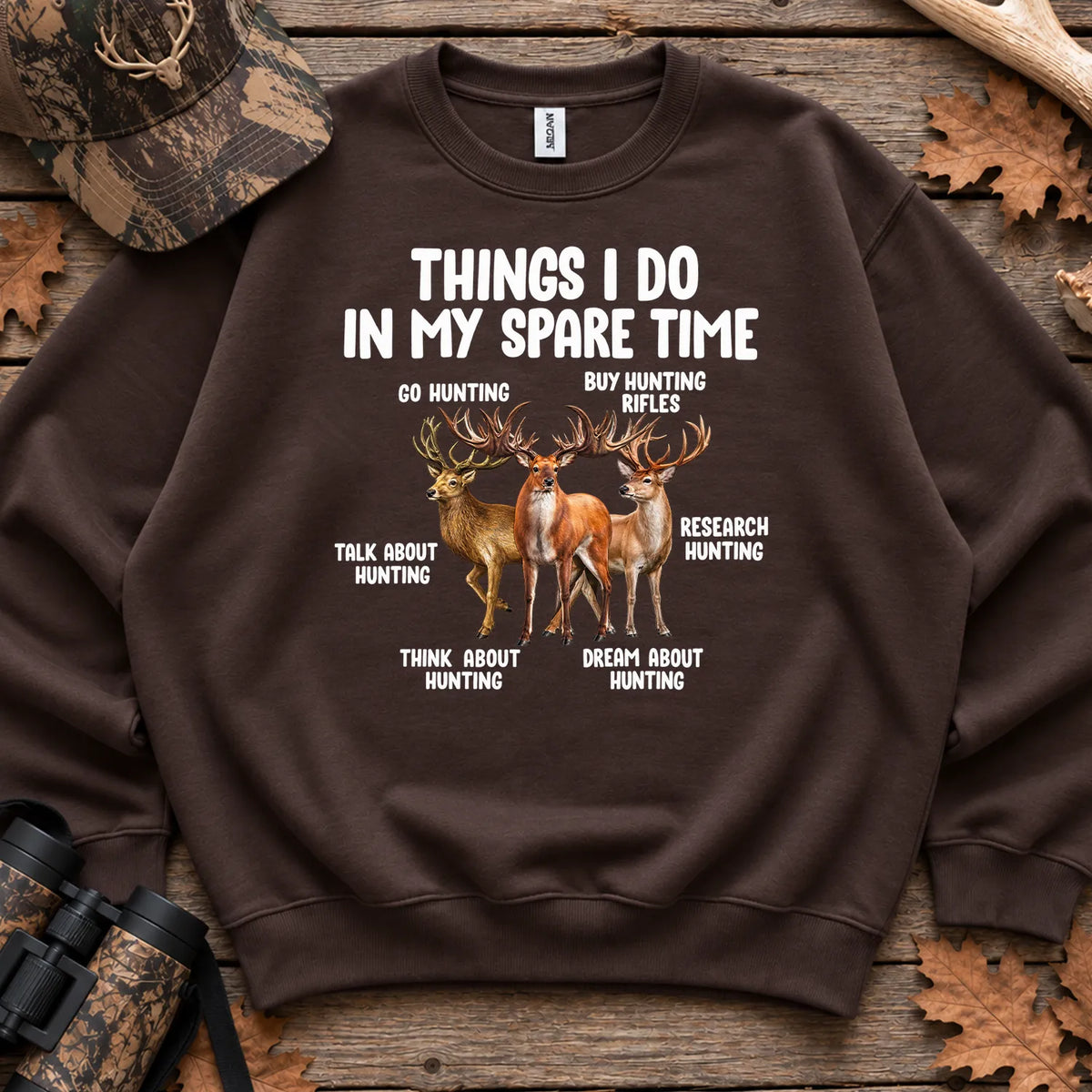 Things I Do Hunting Humor Sweatshirt in Dark Chocolate