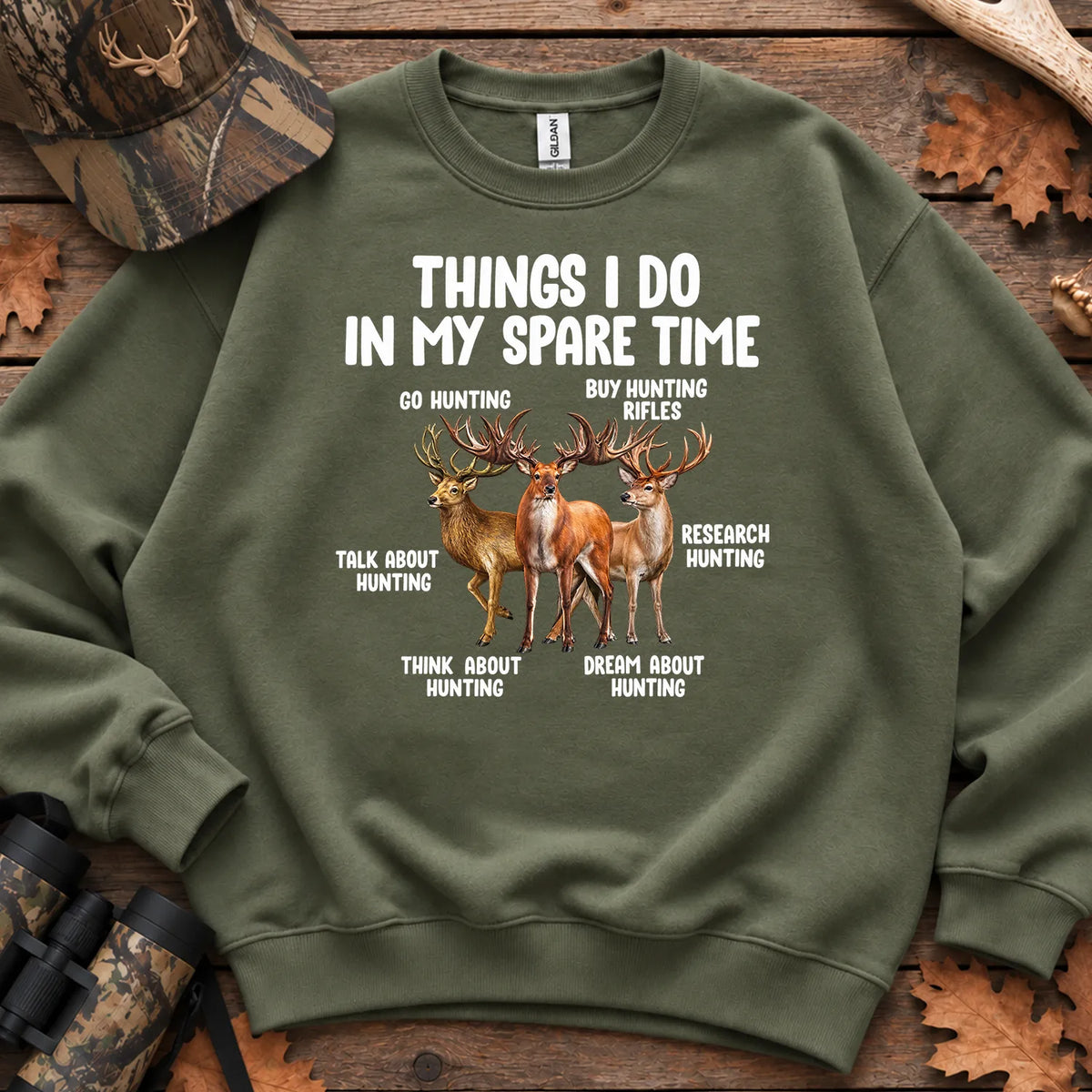 Things I Do Hunting Humor Sweatshirt in Military Green