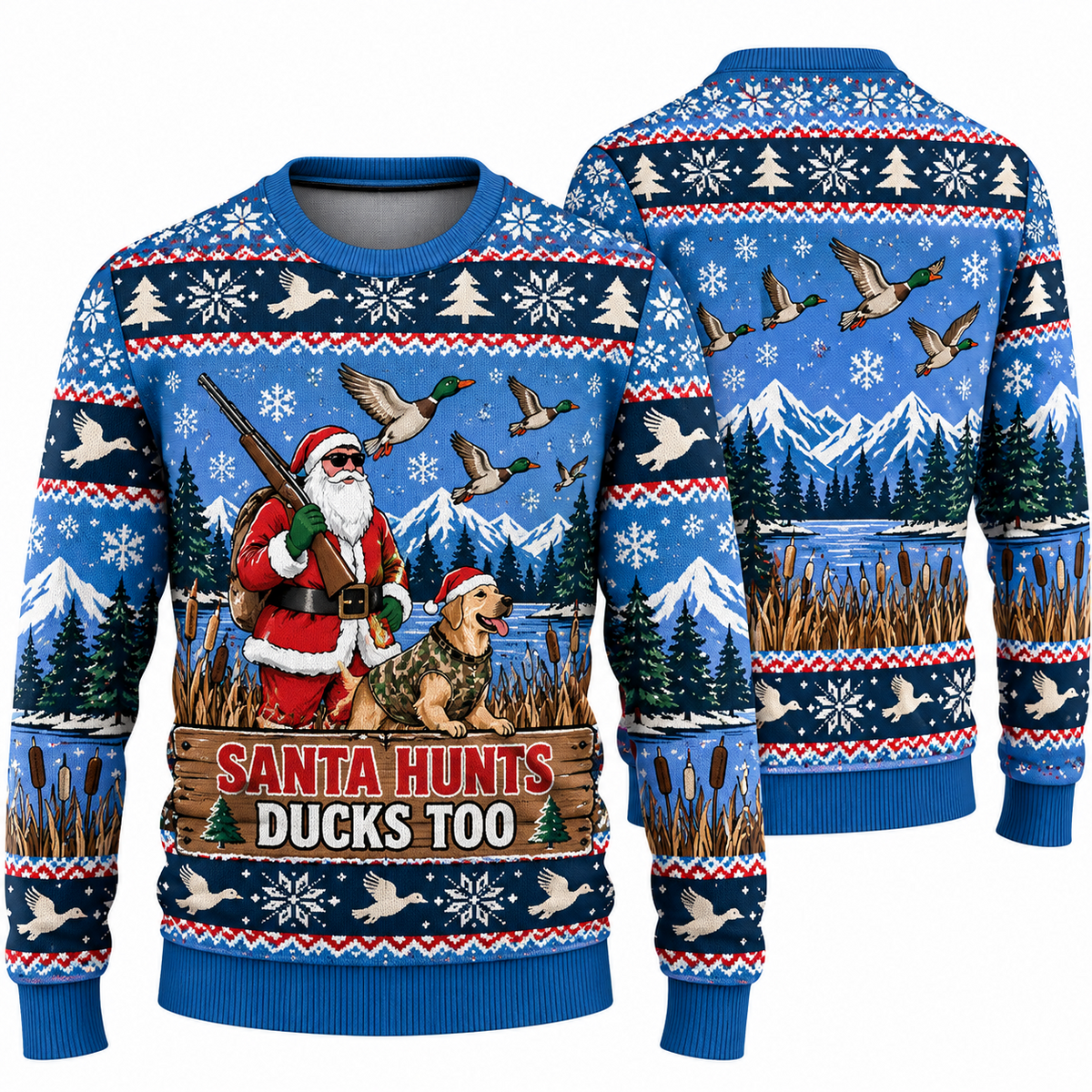 Front and back of a blue sweater with a sign reading Santa Hunts Ducks Too