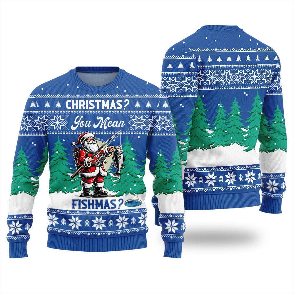 Flat front and back of a blue ugly Christmas sweater reading Christmas? You Mean Fishmas? with Santa fishing